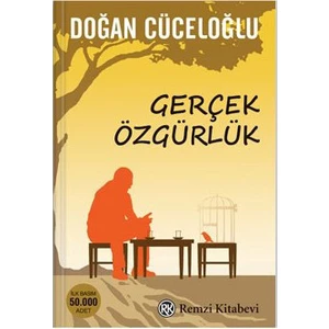 Gerçek Özgürlük - Doğan Cüceloğlu