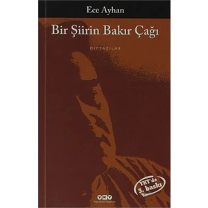 Bir Şiirin Bakır Çağı - Ece Ayhan