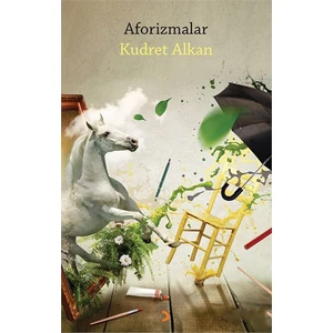 Aforizmalar-Kudret Alkan
