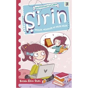 Şirin - Ödüller, Meslekler ve Neler Neler - Birsen Ekim Özen