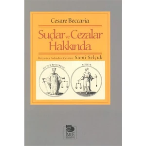Suçlar Ve Cezalar Hakkında / Beccaria'nın İnsanlığa Bildirisi