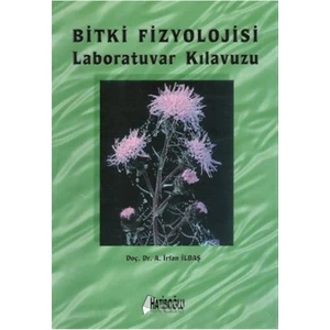 Bitki Fizyolojisi Laboratuvar Kılavuzu-A. İrfan İlbaş