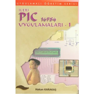 İleri PIC 16F84 Uygulamaları 1 - Hakan Karakaş