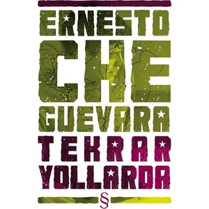 Tekrar Yollarda - Ernesto Che Guevara