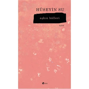 Aşkin Halleri-Hüseyin Su