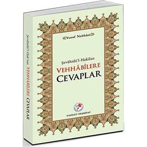 Şevahidü'L-Hak'Dan Vehhabilere Cevaplar-Allame Yusuf B. İsmail En-Nebhani