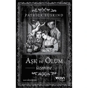 Aşk Ve Ölüm Üzerime - Patrick Süskind