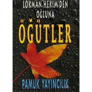 Lokman Hekim'den Oğluna Öğütler (Sohbet-006/P8)