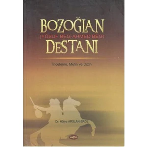 Akçağ Yayınları Bozoğlan Destanı  (Yusuf Beg - Ahmed Beg Destanı)