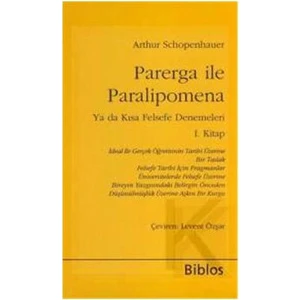 Parerga İle Paralipomena Ya Da Kısa Felsefe Denemeleri 1. Kitap-Arthur Schopenhauer