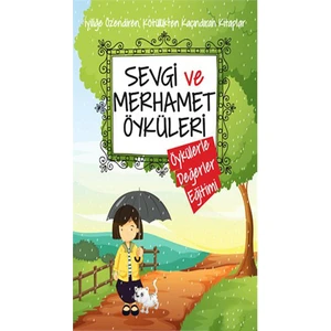 Sevgi Ve Merhamet Öyküleri