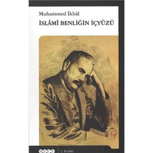 İslami Benliğin İçyüzü-Muhammed İkbal