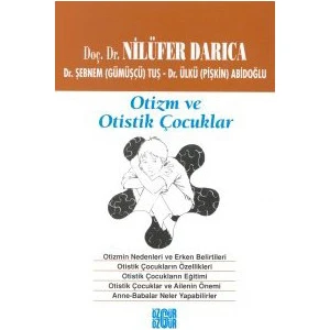 Otizm ve Otistik Çocuklar - Şebnem Gümüşçü