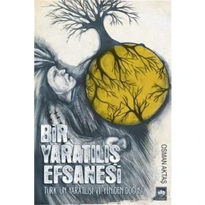 Bir Yaratılış Efsanesi-Osman Aktaş