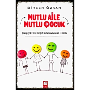 Mutlu Aile Mutlu Çocuk - Birsen Özkan