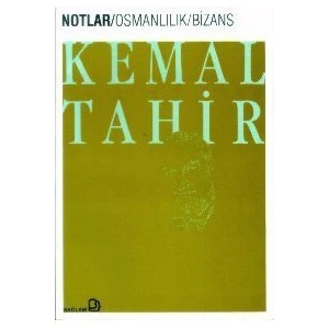 Osmanlılık / Bizans-Kemal Tahir