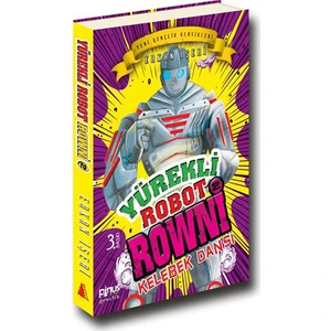 Yürekli Robot Rowni 2- Kelebek Dansı-Erkan İşeri