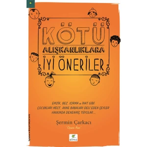 Kötü Alışkanlıklara İyi Öneriler - Şermin Çarkacı