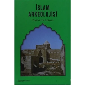 İslam Arkeolojisi-Timothy Insoll