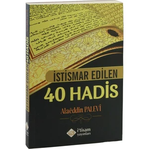 İstismar Edilen Kırk Hadis-Alaeddin Palevi