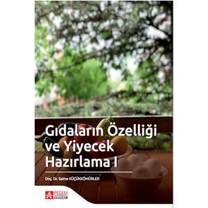 Pegem Akademi Yayıncılık Gıdaların Özelliği ve Yiyecek Hazırlama I
