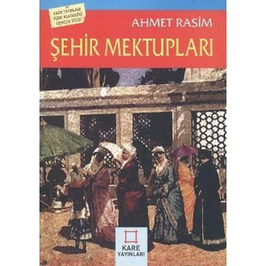 Şehir Mektupları-Ahmet Rasim