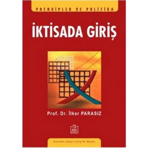 İktisada Giriş - Prensipler ve Politika - İlker Parasız