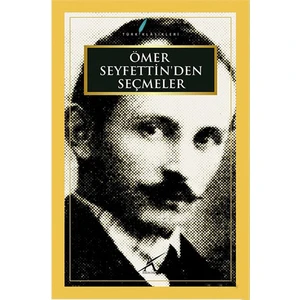 Ömer Seyfettin’Den Seçmeler-Ömer Seyfettin