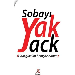 Sobayı Yak Jack - Hadi Gidelim Hemşire Hanım