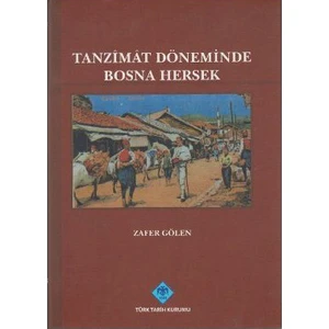 Tanzimat Döneminde Bosna Hersek-Zafer Gölen