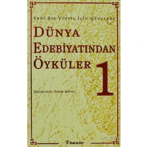 Yeni Bir Yüzyıl İçin Gençlere Dünya Edebiyatından Öyküler 1. Cilt - İshak Reyna
