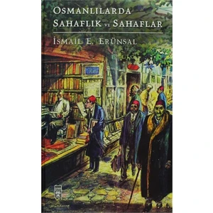 Osmanlılarda Sahaflık ve Sahaflar - İsmail E. Erünsal