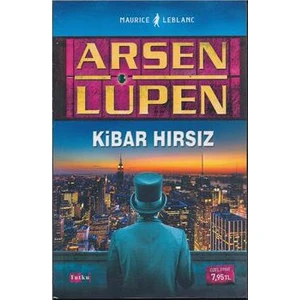 Arsen Lüpen - Kibar Hırsız - Maurice Leblanc