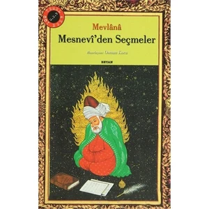 Mesnevi''den Seçmeler - Mevlânâ Celâleddîn-i Rûmî