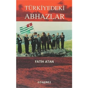 Türkiye''Deki Abhazlar-Fatih Atan