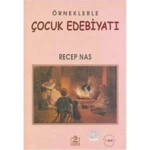 Örneklerle Çocuk Edebiyatı-Recep Nas