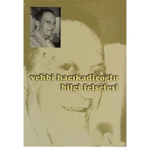 Bilgi Felsefesi-Vehbi Hacıkadiroğlu