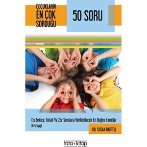 Çocukların En Çok Sorduğu 50 Soru - Susan Bartell