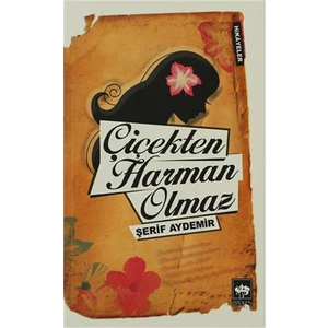 Çiçekten Harman Olmaz - Şerif Aydemir