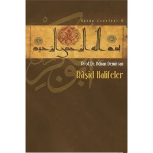 Raşid Halifeler-Adnan Demircan