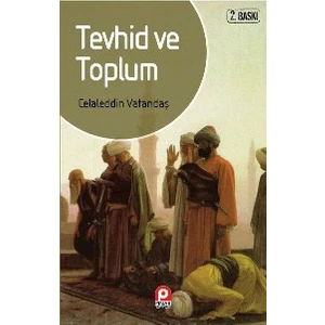 Pınar Yayınları Tevhid ve Toplum-Celaleddin Vatandaş