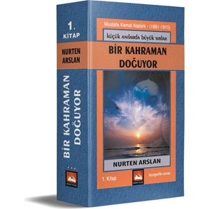 Küçük Anılarda Büyük Sırlar - Bir Kahraman Doğuyor - Nurten Arslan