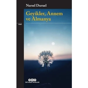 Geyikler Annem ve Almanya - Nursel Duruel