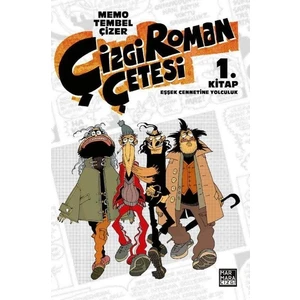 Çizgi Roman Çetesi 1. Kitap Eşşek Cennetine Yolculuk