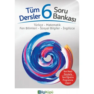 Bilgi Küpü 6.sınıf Tüm Dersler Soru Bankası