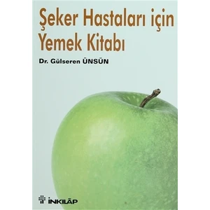 Şeker Hastaları İçin Yemek Kitabı