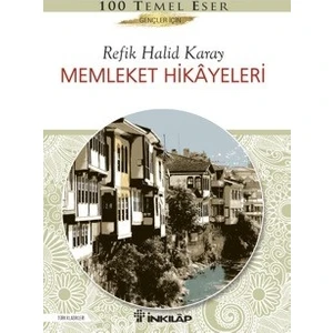 Memleket Hikayeleri: Gençler için - Refik Halid Karay