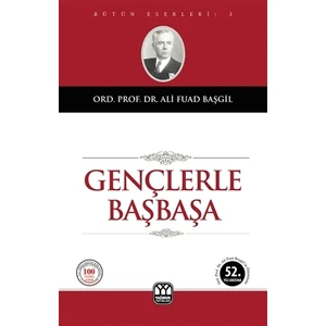 Gençlerle Başbaşa - Ali Fuad Başgil
