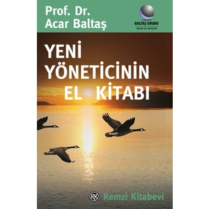 Yeni Yöneticinin El Kitabı - Acar Baltaş