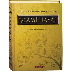 Ayet ve Hadislerle Kalbe Şifa Veren Islami Hayat